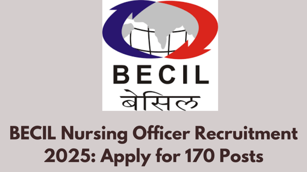 BECIL Nursing Officer Recruitment 2025: